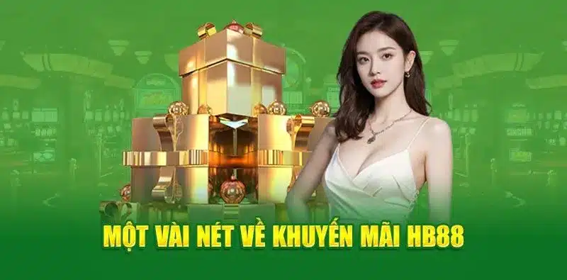 Hb88 khuyến mại cập nhật mới nhất 2025